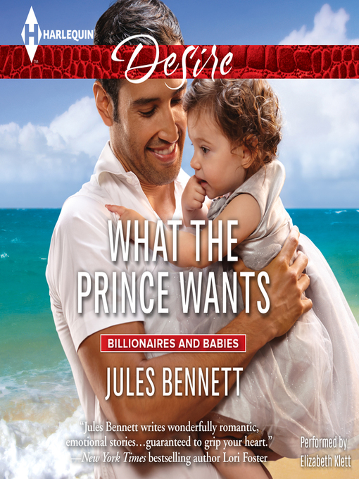 Title details for What the Prince Wants by Jules Bennett - Available